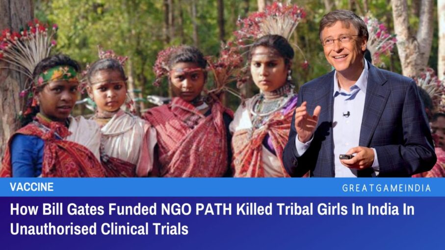 how bill gates funded ngo killed tribal girls in india and got away with it