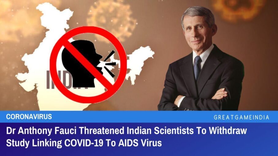 anthony fauci threatened indian scientists to withdraw study linking covid 19 to aids virus