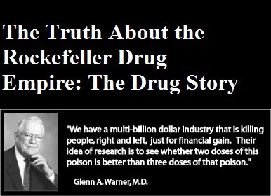 The Truth About the Rockefeller Drug Empire