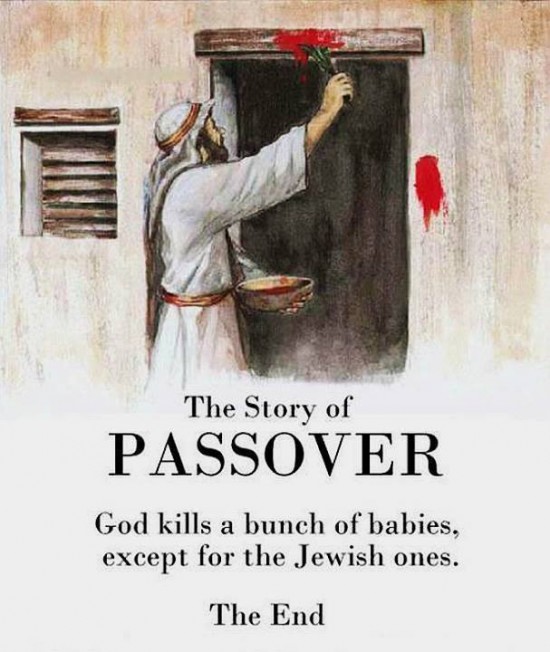Passover is the Jewish celebration of their murder