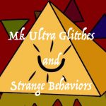Mk Ultra Glitches and Strange Behaviors