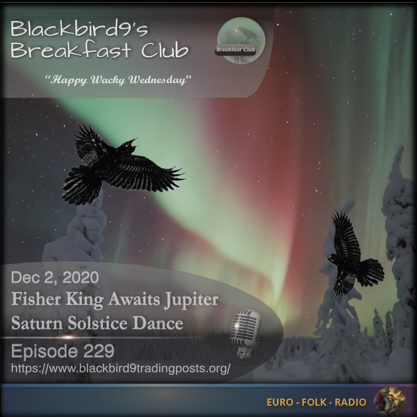Blackbird9’s Breakfast Club – (229) Fisher King Awaits Jupiter Saturn Solstice Dance