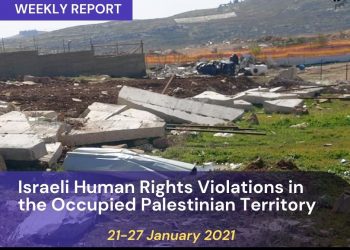 Weekly Report on Israeli Human Rights Violations in the Occupied Palestinian Territory 21- 27 January 2021