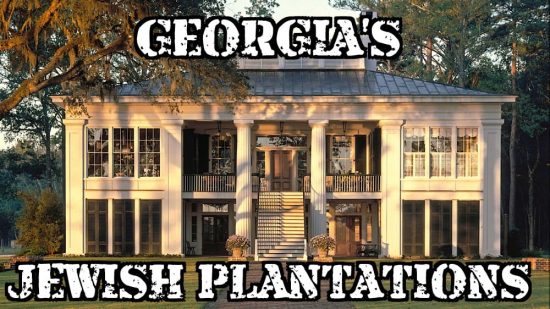 GEORGIA'S JEWISH PLANTATIONS