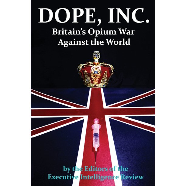 DOPE, INC. Britain's Opium War Against the World (Paperback)