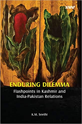 Enduring Dilemma Flashpoints in Kashmir and India Pakistan Relations