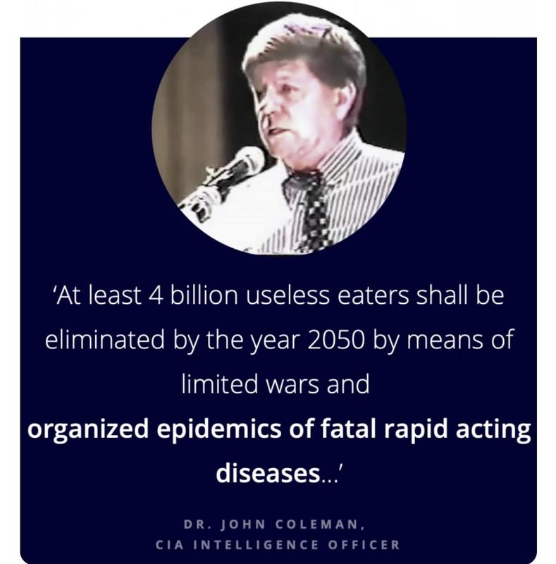 dr. john coleman at least 4 billion 'useless eaters' to be culled by 2050
