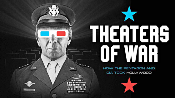 The Pentagon and CIA Have Shaped Thousands of Hollywood Movies Into Super Effective Propaganda Theaters-of-war