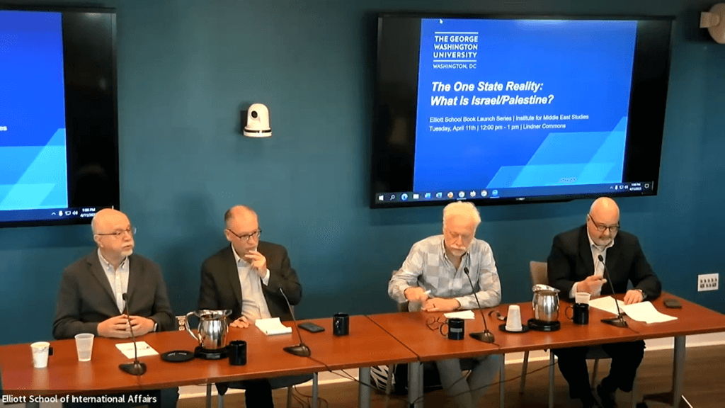 Four editors of a new book about the One State Reality in Israel/Palestine-- who characterize it as "apartheid" -- speak at an April 11 panel at George Washington University. From left to right, Shibley Telhami, Marc Lynch, Nathan Brown, and Michael Barnett. Screenshot from GWU video.